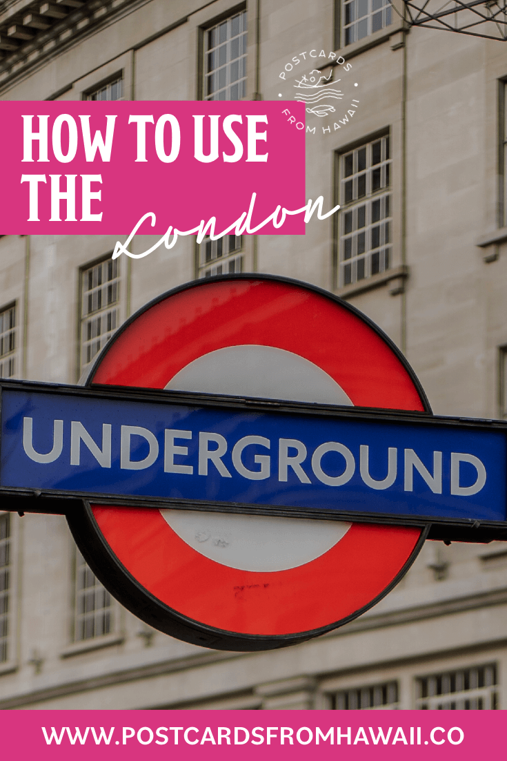 How to use the London Underground - Everything to know about taking the Tube 13 Postcards from Hawaii Travel Blog How to use the London Underground local’s guide to taking the Tube